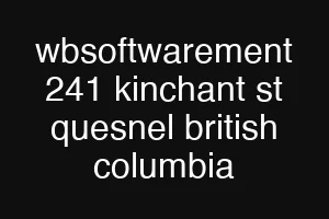 wbsoftwarement 241 kinchant st quesnel british columbia
